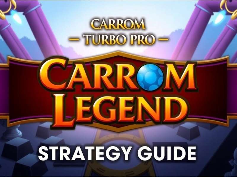 Carrom Turbo Pro Legend Strategy Guide